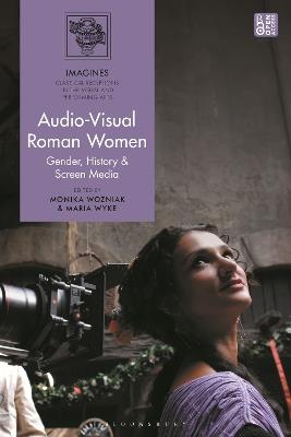 Audio-Visual Roman Women: Gender, History and Screen Media - cover
