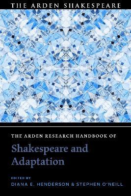 The Arden Research Handbook of Shakespeare and Adaptation - cover