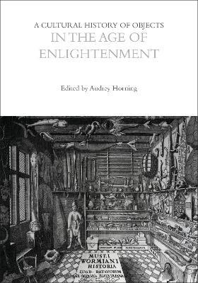 A Cultural History of Objects in the Age of Enlightenment - cover