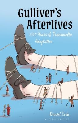 Gulliver’s Afterlives: 300 Years of Transmedia Adaptation - Daniel Cook - cover