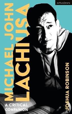 Michael John LaChiusa: A Critical Companion - Joshua Robinson - cover