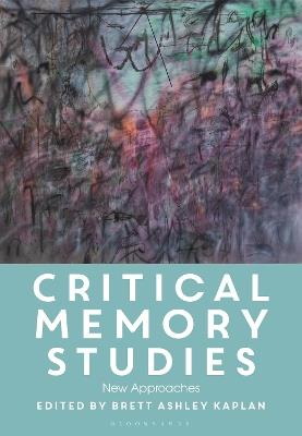 Critical Memory Studies: New Approaches - cover