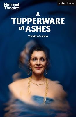 A Tupperware of Ashes - Tanika Gupta - cover