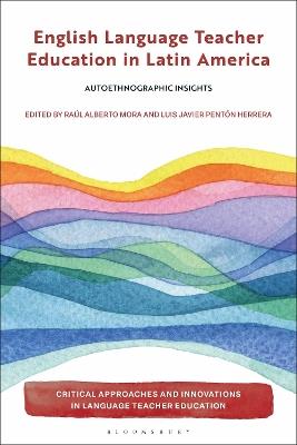 English Language Teacher Education in Latin America: Autoethnographic Insights - cover
