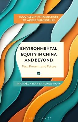 Environmental Equity in China and Beyond: Past, Present, and Future - Michael Nylan,Thomas Hahn - cover