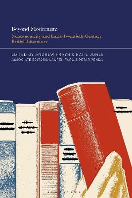 Beyond Modernism: Noncanonicity and Early-Twentieth-Century British Literature - cover