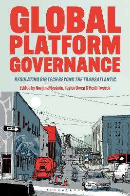 Global Platform Governance: Regulating Big Tech beyond the Trans-Atlantic - cover