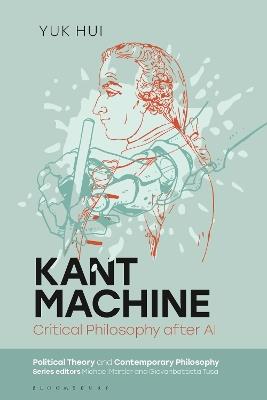 Kant Machine: Critical Philosophy after AI - Yuk Hui - cover
