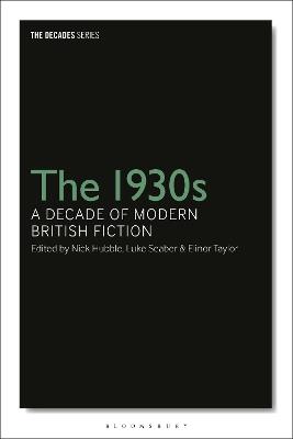 The 1930s: A Decade of Modern British Fiction - cover