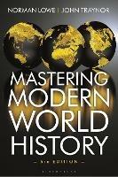 Mastering Modern World History - Norman Lowe,John Traynor - cover