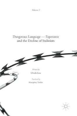 Dangerous Language — Esperanto and the Decline of Stalinism - Ulrich Lins - cover