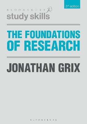 The Foundations of Research - Jonathan Grix - cover