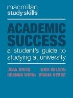 Academic Success: A Student's Guide to Studying at University