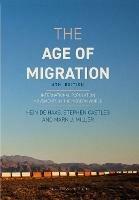 The Age of Migration: International Population Movements in the Modern World - Hein de Haas,Stephen Castles,Mark J. Miller - cover