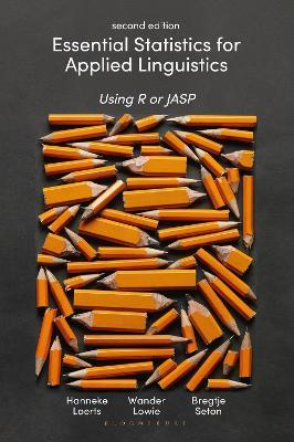 Essential Statistics for Applied Linguistics: Using R or JASP - Hanneke Loerts,Wander Lowie,Bregtje Seton - cover