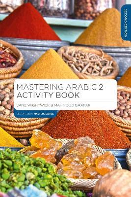 Mastering Arabic 2 Activity Book - Jane Wightwick,Mahmoud Gaafar - cover