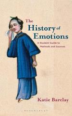 The History of Emotions: A Student Guide to Methods and Sources