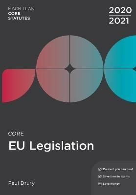 Core EU Legislation 2020-21 - Paul Drury - cover