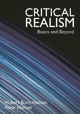Critical Realism: Basics and Beyond - Hubert Buch-Hansen,Peter Nielsen - cover