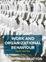 Work and Organizational Behaviour - John Bratton - cover