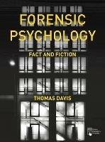 Forensic Psychology: Fact and Fiction - Thomas Davis - cover