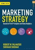 Marketing Strategy: Based on First Principles and Data Analytics
