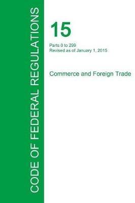 Code of Federal Regulations Title 15, Volume 1, January 1, 2015 - cover