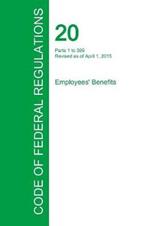 Code of Federal Regulations Title 20, Volume 1, April 1, 2015
