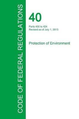 Code of Federal Regulations Title 40, Volume 29, July 1, 2015 - cover