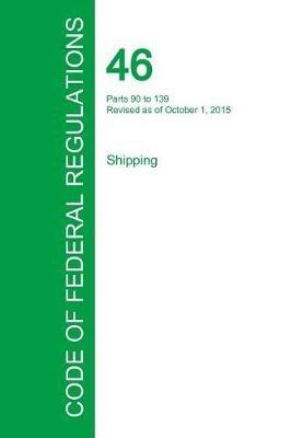 Code of Federal Regulations Title 46, Volume 4, October 1, 2015 - cover