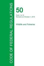 Code of Federal Regulations Title 50, Volume 1, October 1, 2015