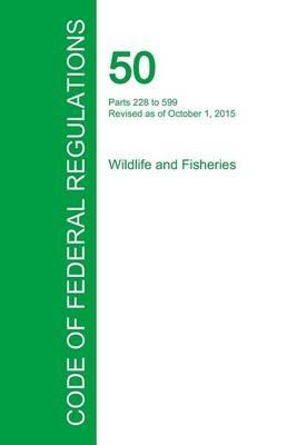 Code of Federal Regulations Title 50, Volume 11, October 1, 2015 - cover