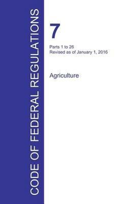 Code of Federal Regulations Title 7, Volume 1, January 1, 2016 - cover