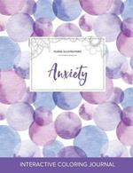 Adult Coloring Journal: Anxiety (Floral Illustrations, Purple Bubbles)
