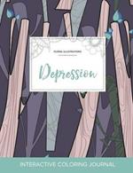 Adult Coloring Journal: Depression (Floral Illustrations, Abstract Trees)