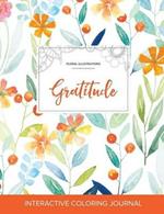 Adult Coloring Journal: Gratitude (Floral Illustrations, Springtime Floral)