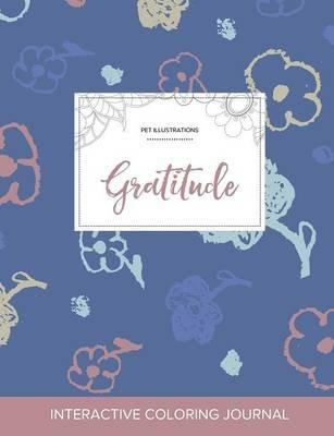 Adult Coloring Journal: Gratitude (Pet Illustrations, Simple Flowers) - Courtney Wegner - cover