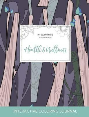 Adult Coloring Journal: Health & Wellness (Pet Illustrations, Abstract Trees) - Courtney Wegner - cover