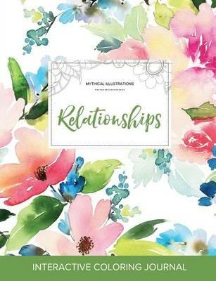 Adult Coloring Journal: Relationships (Mythical Illustrations, Pastel Floral) - Courtney Wegner - cover