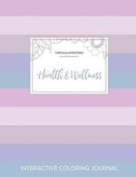 Adult Coloring Journal: Health & Wellness (Turtle Illustrations, Pastel Stripes)