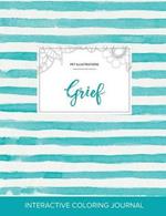 Adult Coloring Journal: Grief (Pet Illustrations, Turquoise Stripes)