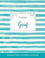 Adult Coloring Journal: Grief (Pet Illustrations, Turquoise Stripes)