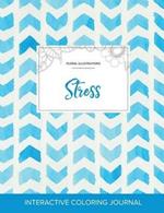 Adult Coloring Journal: Stress (Floral Illustrations, Watercolor Herringbone)