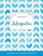 Journal de Coloration Adulte: Introspection (Illustrations de Nature, Chevron Aquarelle)