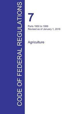CFR 7, Parts 1950 to 1999, Agriculture, January 01, 2016 (Volume 14 of 15) - cover