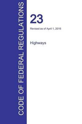 CFR 23, Highways, April 01, 2016 (Volume 1 of 1) - cover