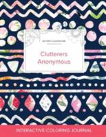 Adult Coloring Journal: Clutterers Anonymous (Butterfly Illustrations, Tribal Floral) - Courtney Wegner - cover