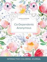 Adult Coloring Journal: Co-Dependents Anonymous (Mythical Illustrations, La Fleur) - Courtney Wegner - cover