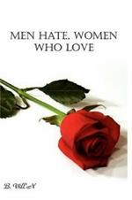 Men Hate, Women Who Love (Revised EBook): What Are You Willing To Sacrifice For Love?