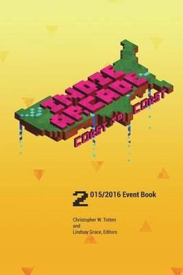 Indie Arcade 2016 Coast to Coast: Event Book - Color Edition: Full color edition - Lindsay Grace,Christopher W Totten - cover
